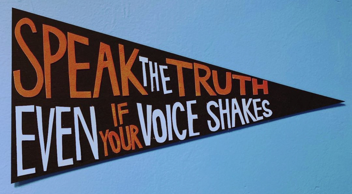 Tenet Pennant with the phrase "speak the truth even if your voice shakes"
